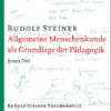 Allgemeine Menschenkunde Als Grundlage Der Pädagogik