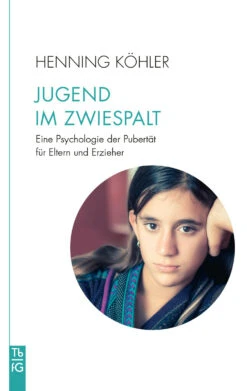 Jugend Im Zwiespalt - Eine Psychologie Der Pubertät