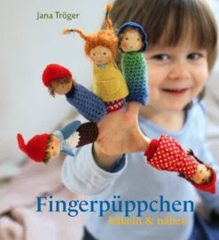 Fingerpüppchen Häkeln Und Nähen
