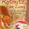 Rotmütz Der Zwerg Band 1