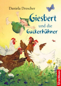 Giesbert Und Die Gackerhühner