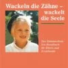 Wackeln Die Zähne Wackelt Die Seele