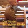 Die Würde Des Kleinen Kindes