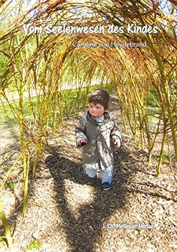 Vom Seelenwesen Des Kindes 1 Vom Seelenwesen Des Kindes