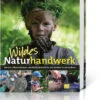 Wildes Naturhandwerk
