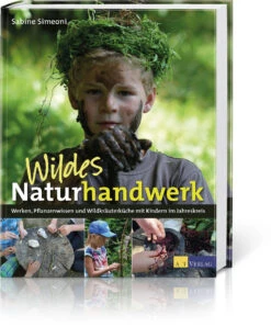 Wildes Naturhandwerk