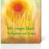 Wir Sagen Dank - Tischgebete