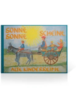 Sonne Sonne Scheine - Alte Kinderreime