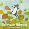 Die Tanzende Waldmaus