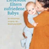 Liebevolle Eltern - Zufriedene Babys