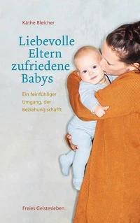 Liebevolle Eltern - Zufriedene Babys