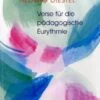 Verse Für Die Pädagogische Eurythmie Und Den Rhythmischen Unterricht