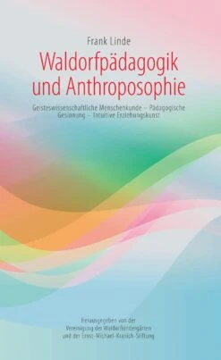Waldorfpädagogik Und Anthroposophie