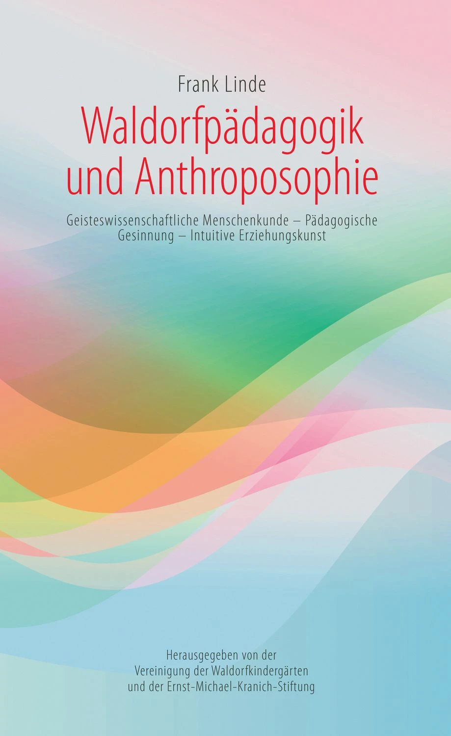 Waldorfpädagogik Und Anthroposophie 1 Waldorfpädagogik Und Anthroposophie