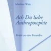 Ach Du Liebe Anthroposophie