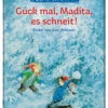 Guck Mal Madita, Es Schneit!