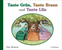 Tante Grün, Tante Braun Und Tante Lila
