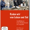 DVD: „Reden Wir Von Leben Und Tod“
