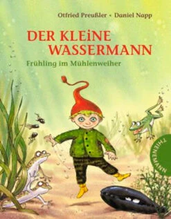 Der Kleine Wassermann: Frühling Im Mühlenweiher