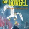 Die Gorgel - Die Große Rettungsmission