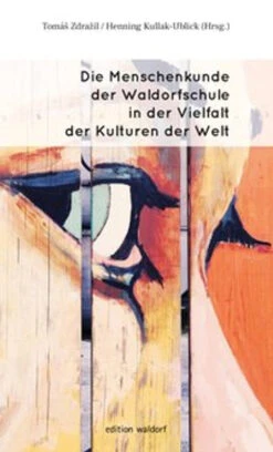 Die Menschenkunde Der Waldorfschulen In Der Vielfalt Der Kulturen