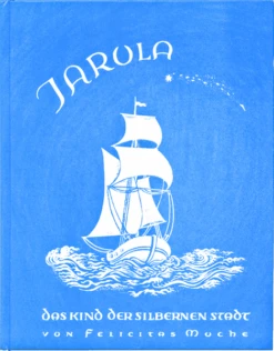 Jarula, Das Kind Der Silbernen Stadt