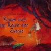 Komm Mit Ins Reich Der Zwerge
