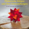Platonische Körper Und Ihre Verwandlungen