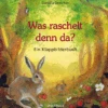 Was Raschelt Denn Da? Ein Klappbilderbuch