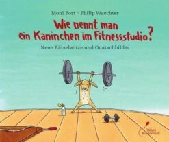 Wie Nennt Man Ein Kaninchen Im Fitnessstudio?